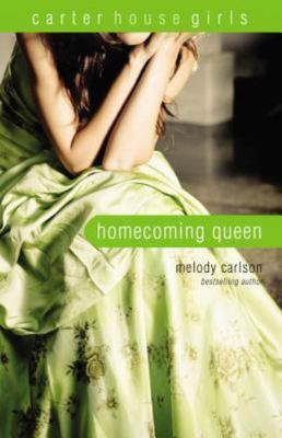 The Homecoming Queen by Carlson, Melody