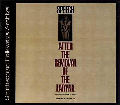 Speech - After the Removal of the Larynx - Smithsonian Folkways Archival # OVP