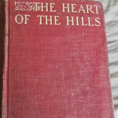 John Fox Jr. The Heart of the Hills Hardcover Charles Scribner's Sons 1913