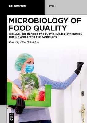 Microbiology of Food Quality: Challenges in Food Production and Distribution Dur