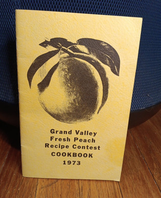 Vtg 1970s Grand Valley Colorado Peach Recipe Contest Cookbook Palisade Peaches