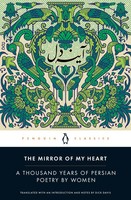 The Mirror Of My Heart | A Thousand Years Of Persian Poetry By Women | Davis