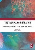 The Trump Administration The President's Legacy Within And Beyond America James