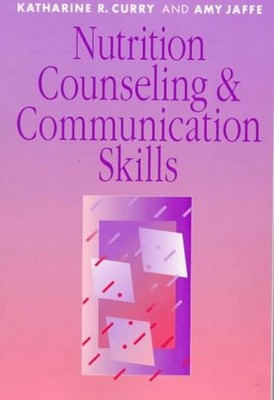Nutrition Counseling and Communication Skills Amy, Curry, Kathari
