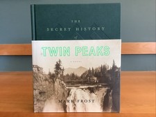 Secret History of Twin Peaks : A Novel by Mark Frost (2016