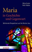 Maria In Geschichte Und Gegenwart Peter Walter