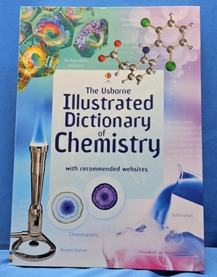 The Usborne Illustrated Dictionary of Chemistry 2006