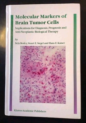 Molecular Markers of Brain Tumor Cells: Diagnosis, Prognosis...B. Bodey 2004