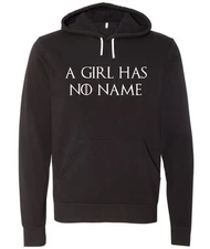Game of Thrones "A Girl Has No Name" Unisex Hooded Sweatshirt