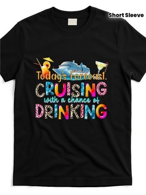 todays-forecast-cruising-with-a-chance-of-drinking-cruise-t-shirt_tfc8652285-a