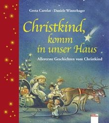 Christkind, komm in unser Haus: Allererste Geschich... | Buch | Zustand sehr gut