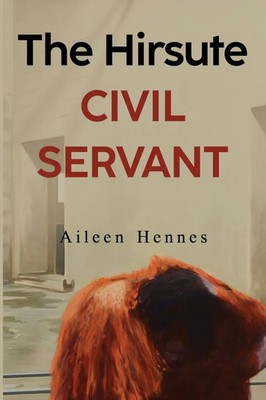 Aileen Hennes | The Hirsute Civil Servant | Taschenbuch | Englisch (2025)