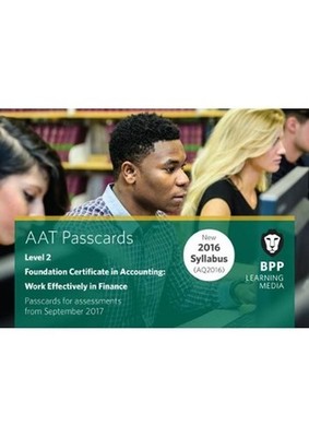 AAT Work Effectively in Finance: Passcards by BPP Learning Media Spiral Book