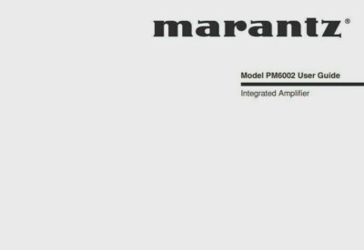Marantz PM6002 Integrated Stereo Amplifier Operating Instructions - USER MANUAL 