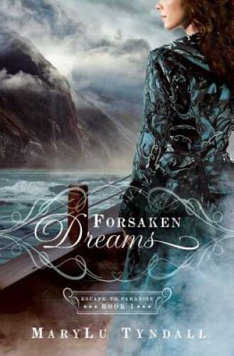FORSAKEN DREAMS (Escape to Paradise) - Paperback By Tyndall, MaryLu - GOOD