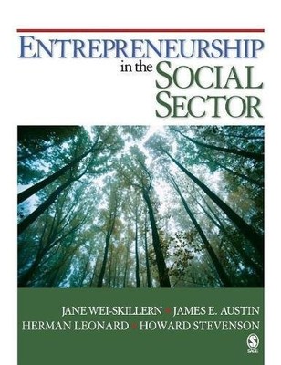 ENTREPRENEURSHIP IN THE SOCIAL SECTOR By Jane C. Wei-skillern & James E. Austin