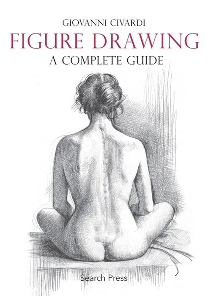 Figure Drawing: A Complete Guide | Giovanni Civardi | Englisch | Taschenbuch-image