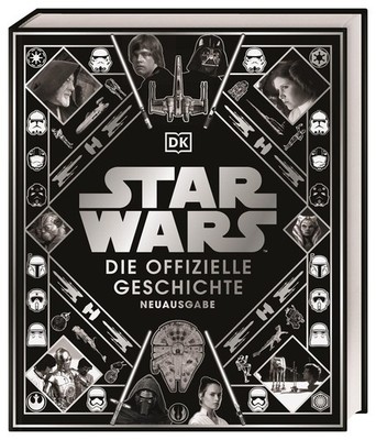 Kristin Baver ~ Star Wars(TM) Die offizielle Geschichte Neuausgabe 9783831042289