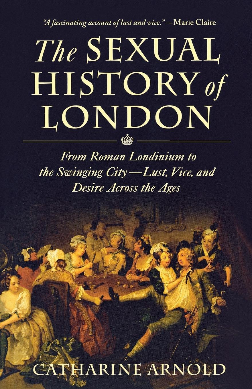 Thumbnail - Catharine Arnold | Sexual History Of London | Taschenbuch | Englisch