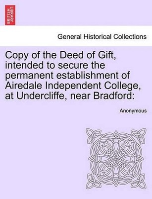 Copy of the Deed of Gift, Intended to Secure the Permanent Establishment of Aire