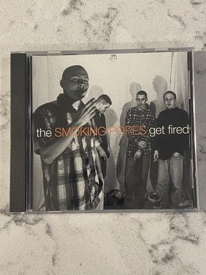 SMOKING POPES - THE SMOKING POPES GET FIRED - 93/96 MINT 1P CHICAGO POP PUNK CD