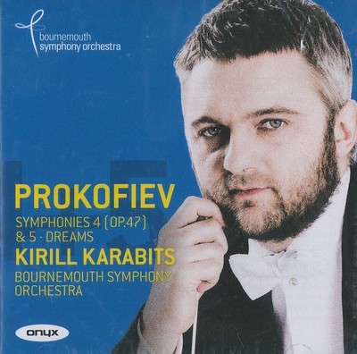 Sergei Prokofiev Symphony 4 (Op. 47) & 5 Dreams Kirill Karabits Bournemouth 2015