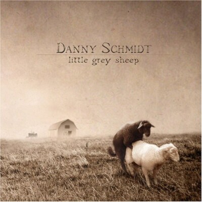 Little Grey Sheep by Danny Schmidt (CD, 2008)