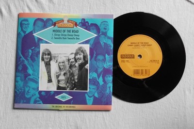MIDDLE OF THE ROAD CHIRPY CHIRPY CHEEP CHEEP OLD GOLD RECORDS 7'' SINGLE IN O/G/S