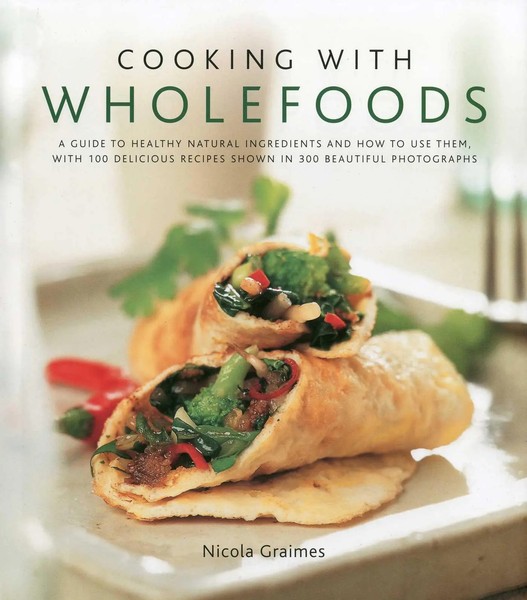 Nicola Graimes | Cooking With Wholefoods | Buch | Englisch (2009) | Gebunden-image