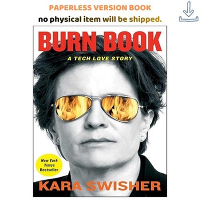 Burn Book: A Tech Love Story, Kara Swisher 2024
