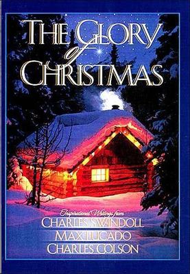 The Glory of Christmas - hardcover, 9780849952739, Charles R Swindoll, new
