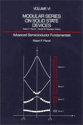 ADVANCED SEMICONDUCTOR FUNDAMENTALS (MODULAR SERIES ON By Robert F. Pierret VG