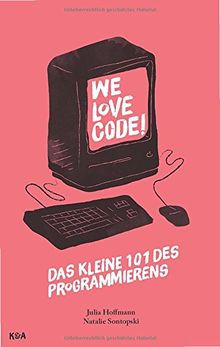 We Love Code!: Das kleine 101 des Programmierens von Jul... | Buch | Zustand gut