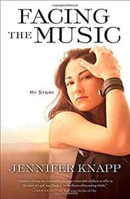Facing the Music : My Story Hardcover Jennifer Knapp