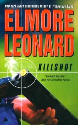 Killshot - Mass Market Paperback By Leonard, Elmore - GOOD