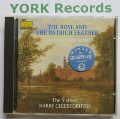 ROSE & THE OSTRICH FEATHER - Eton Choirbook Vol I THE SIXTEEN - Ex CD Collins