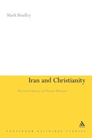 Mark Bradley | Iran And Christianity | Taschenbuch | Englisch (2011)