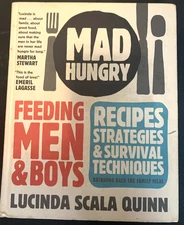 Mad Hungry : Feeding Men and Boys - Recipes, Strategies and Survival Techniques