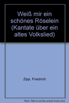 WEI MIR EIN SCHONES ROSELEIN CLARINETTE, FRIEDRICH ZIPP
