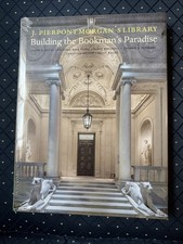 J. Pierpont Morgan's Library : Building a Bookman's Paradise by Barry Bergdoll,