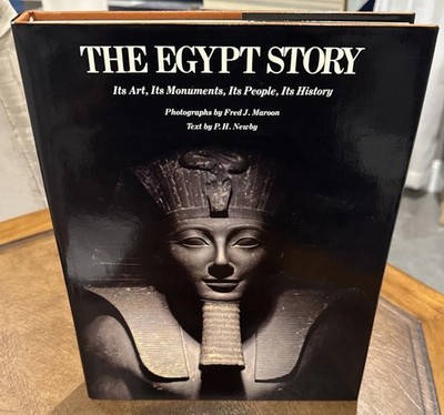 The Egypt Story: Its Art, Its Monuments, Its People, Its History