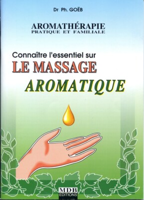 Dr Ph. Goeb Aromatherapie, Aromamassage, ätherische Öle