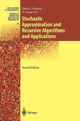 Stochastic Approximation and Recursive Algorithms and Applications by G. George 