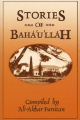 Stories of Baha'u'llah, Brand New, Free shipping in the US