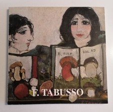 FRANCESCO TABUSSO  - Centro Arte La Tesoriera -  Catalogo mostra