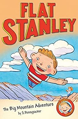Flat Stanley and the Big Mountain Adventure Sara, Hill, Alice Pen