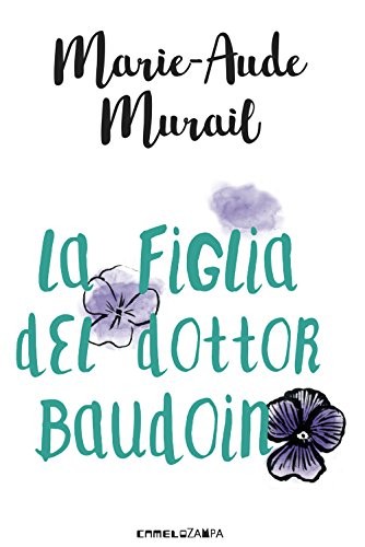 9788899842079 La figlia del dottor Baudoin - Marie-Aude Murail