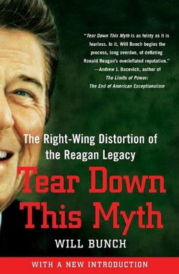 Zerreiße diesen Mythos: Die rechte Verzerrung des Reagan-Vermächtnisses von Will Bunc