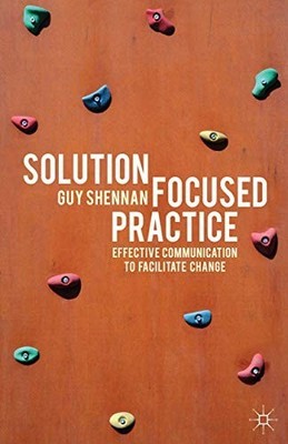 Solution-Focused Practice: Effective Com... by Shennan, Guy Paperback / softback