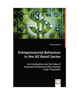 Entrepreneurial Behaviour in the NZ Retail Sector: An Investigation into the Val